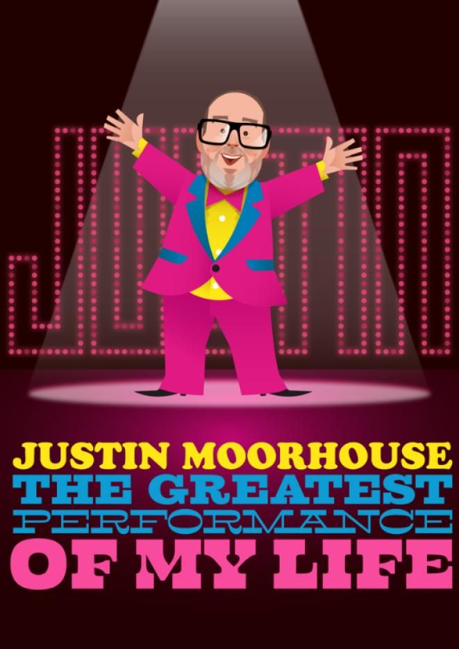 A graphic of comedian Justin Moorhouse in a pink suit with yellow, blue and pink text underneath that reads The Greatest Performance of my Life.