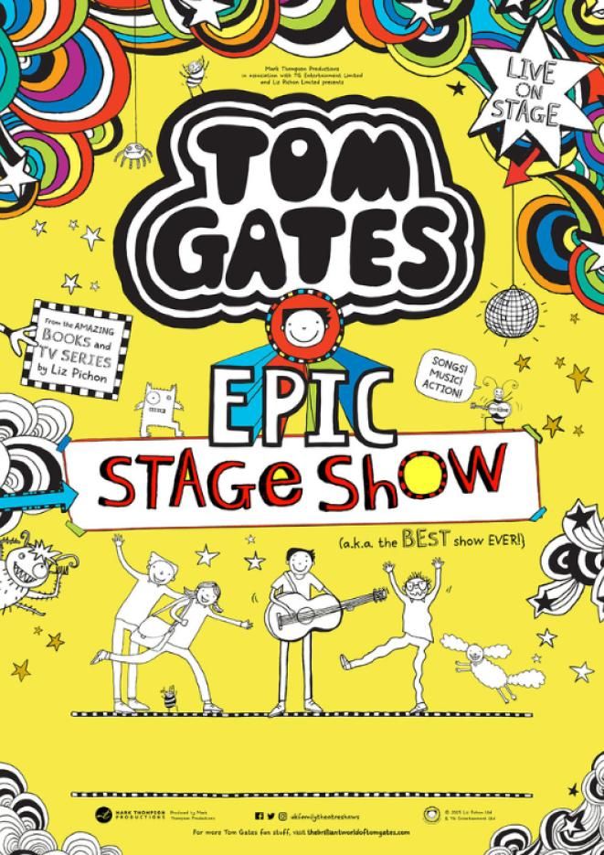 Various bright drawings against a yellow background, with text that reads Tom Gates Epic Stage Show.