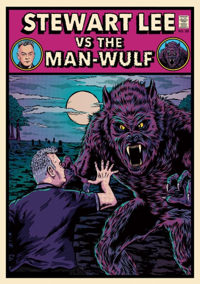 Graphic artwork of comedian Stewart Lee facing a werewolf, text above reads Stewart Lee vs The Man-Wulf.