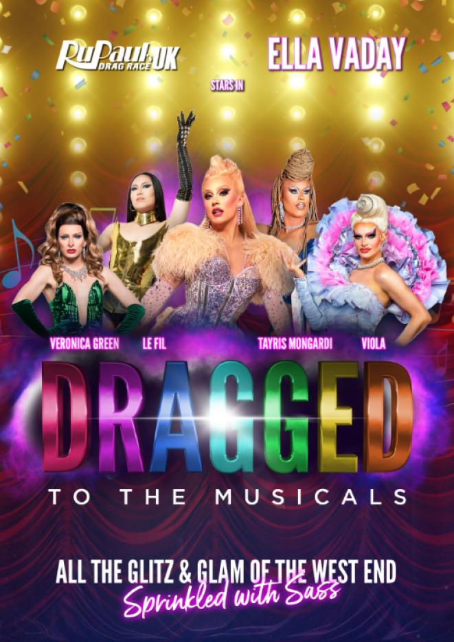A collage of five drag queens stood against a gold background, multicoloured text underneath reads Dragged To The Musicals.