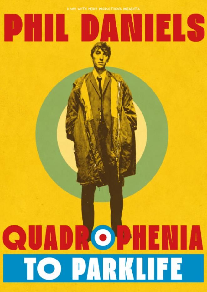 Phil Daniels stands in a suit and large coat, in front of a yellow textured background, with 'Phil Daniels - Quadrophenia to Parklife' in red, blue and white text